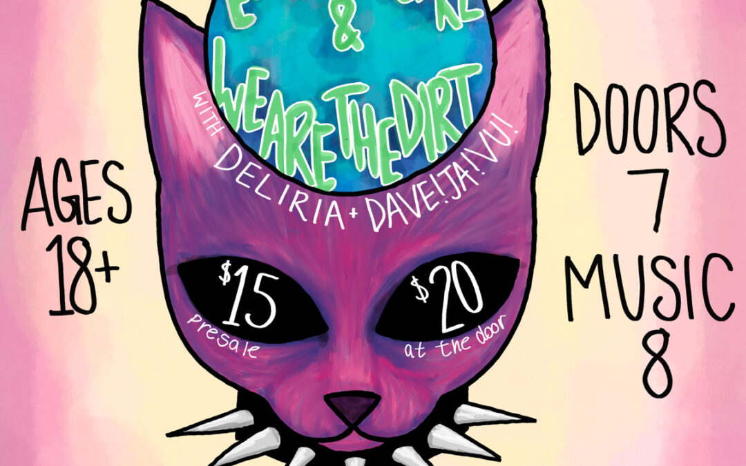 Earthgirl & We are the Dirt